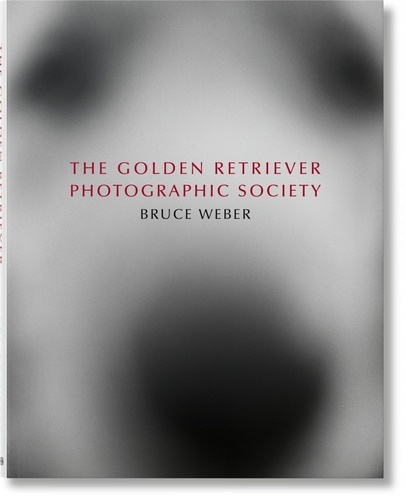 Bruce Weber - The Golden Retriever Photographic Society.