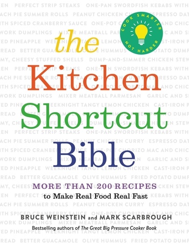 The Kitchen Shortcut Bible. More than 200 Recipes to Make Real Food Real Fast