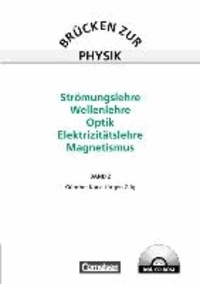 Brücken zur Physik 02. Strömungslehre, Wellenlehre, Optik, Elektrizitätslehre, Magnetismus. Schülerbuch.