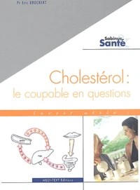 Cholestérol : le coupable en questions
