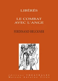 Les libérés ; Le combat avec l'ange