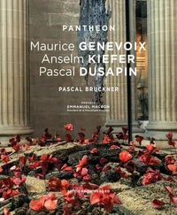 Panthéon - Maurice Genevoix, Anselm Kiefer, Pascal Dusapin