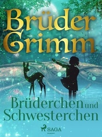 Brüder Grimm - Brüderchen und Schwesterchen.