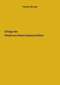 Erfolge der Modernen Naturwissenschaften