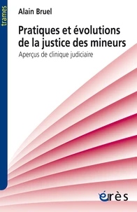 Pratiques et évolutions de la justice des mineurs