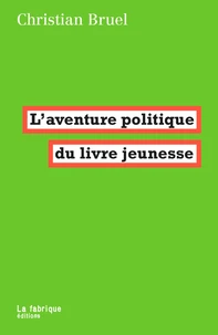L’aventure politique du livre jeunesse