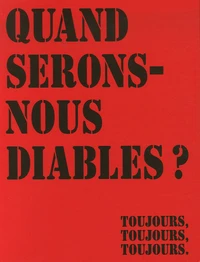 Quand serons-nous diables ?