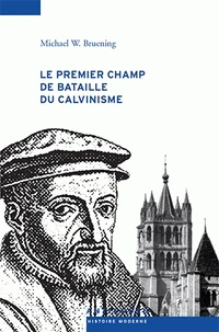 Le premier champ du bataille du calvinisme