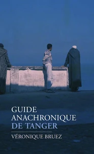 Guide anachronique de Tanger