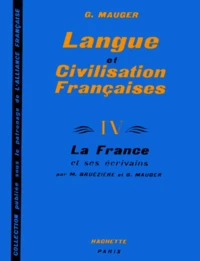 Cours De Langue Et De Civilisation Francaise. Tome 4
