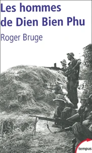 Les hommes de Dien Bien Phu