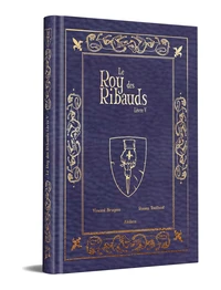 Le Roy des Ribauds Tome 5 . Edition collector