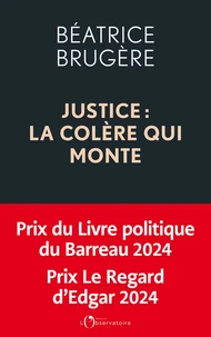 Justice : la colère qui monte