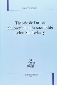 Theorie De L'Art Et Philosophie De La Sociabilite Selon Shaftesbury