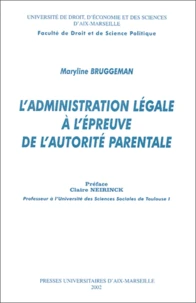 L'Administration Legale A L'Epreuve De L'Autorite Parentale