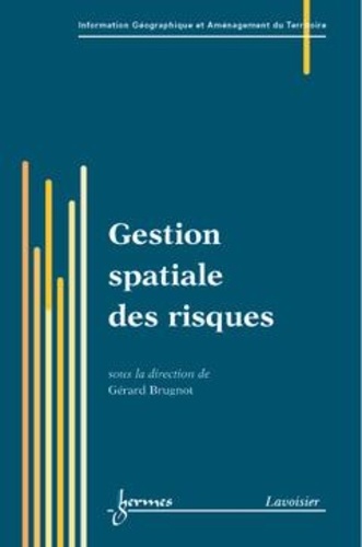  Brugnot - Gestion Spatiale Des Risques.