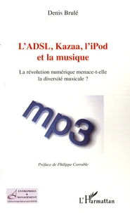 L'ADSL, Kazaa, l'iPod et la musique