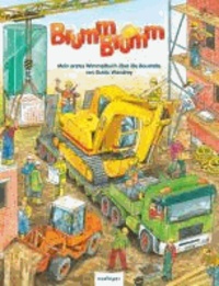 Brumm-brumm - Mein erstes Wimmelbuch über die Baustelle.