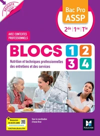 Blocs 1, 2, 3, 4 Entretien Service Nutrition Bac Pro ASSP 2de 1re Tle Réussite ASSP