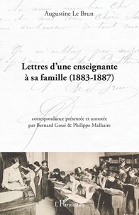 Philippe Malhaire - Lettres d'une enseignante à sa famille - 1883-1887.
