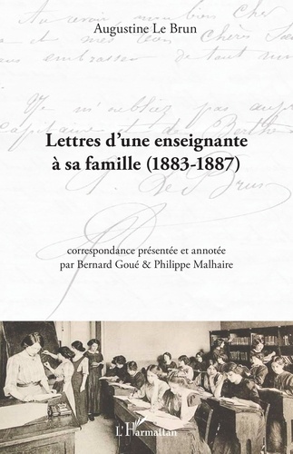 Lettres d'une enseignante à sa famille. 1883-1887