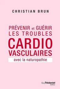Prévenir et guérir les troubles cardiovasculaire