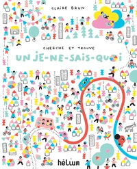 Cherche et trouve un je-ne-sais-quoi