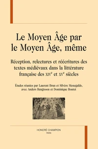 Le Moyen Age par le Moyen Age, même