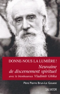 Donne-nous la lumière !
