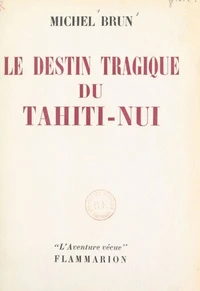 Le destin tragique du Tahiti-Nui