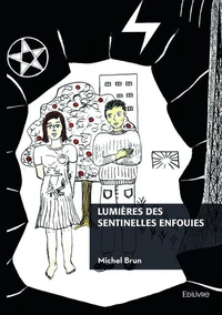 Lumières des sentinelles enfouies