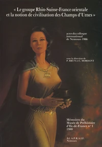 Le groupe Rhin-Suisse-France orientale et la notion de civilisation des Champs d'Urnes