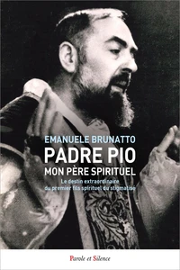 Padre Pio, mon père spirituel