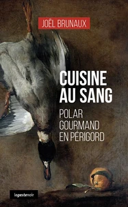 Cuisine au sang - polar gourmand en perigord (coll. geste noir)