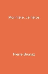 Mon frère, ce héros