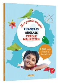 Mon premier imagier français / anglais / créole mauricien