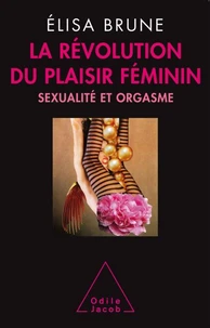 La révolution du plaisir féminin