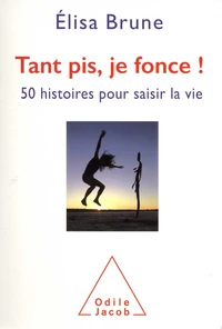 Tant pis, je fonce !