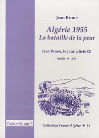 Algérie 1955, la bataille de la peur