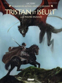 Tristan &amp; Iseult - Tome 03
