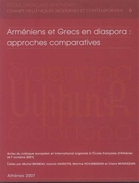 Bruneau M. et Hassiotis I. - Arméniens et Grecs en diaspora: approches comparatives - Actes du colloque européen et international organisé à l'École française d'Athènes (4-7 octobre 2001).