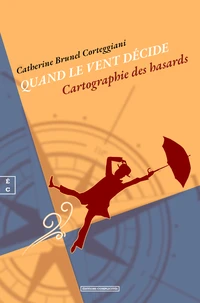 Quand le vent décide