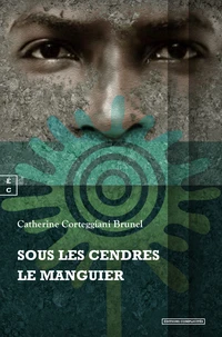 Sous les cendres le manguier