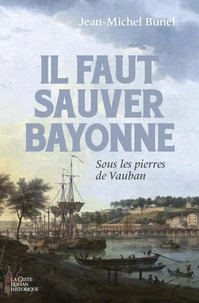 Il faut sauver Bayonne