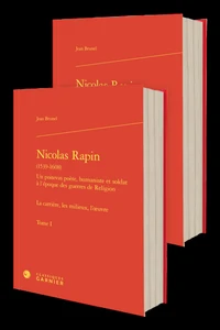 Nicolas Rapin (1539-1608) Un poitevin poète, humaniste et soldat à l'époque des guerres de Religion