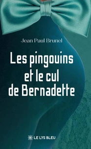 Les pingouins et le cul de Bernadette