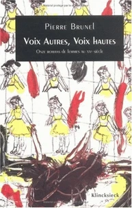 Voix Autres, Voix Hautes. Onze Romans De Femmes Au Xxeme Siecle