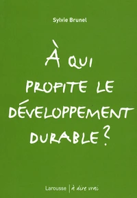 A qui profite le développement durable ?