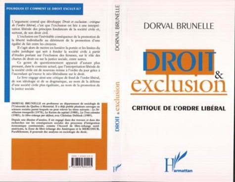  Brunelle et  Dorval - Droit Et Exclusion Critique De L'Ordre Liberal.