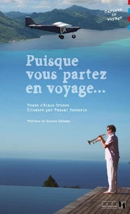 Puisque vous partez en voyage...